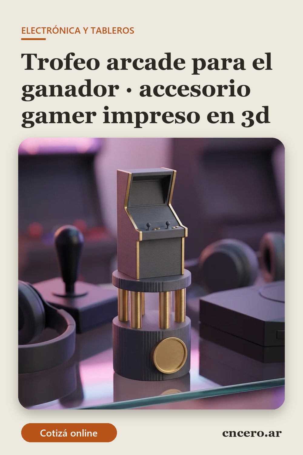 Accesorio gamer impreso en 3D en multicolor (gris oscuro y dorado): trofeo arcade para el ganador (imagen ilustrativa)