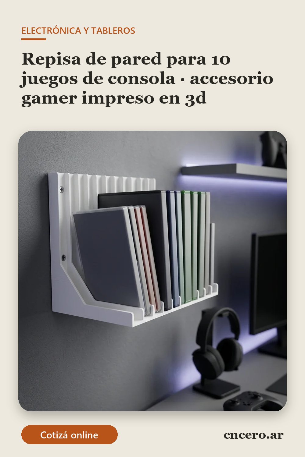 Accesorio gamer impreso en 3D en multicolor (blanco y gris): repisa de pared para 10 juegos de consola (imagen ilustrativa)