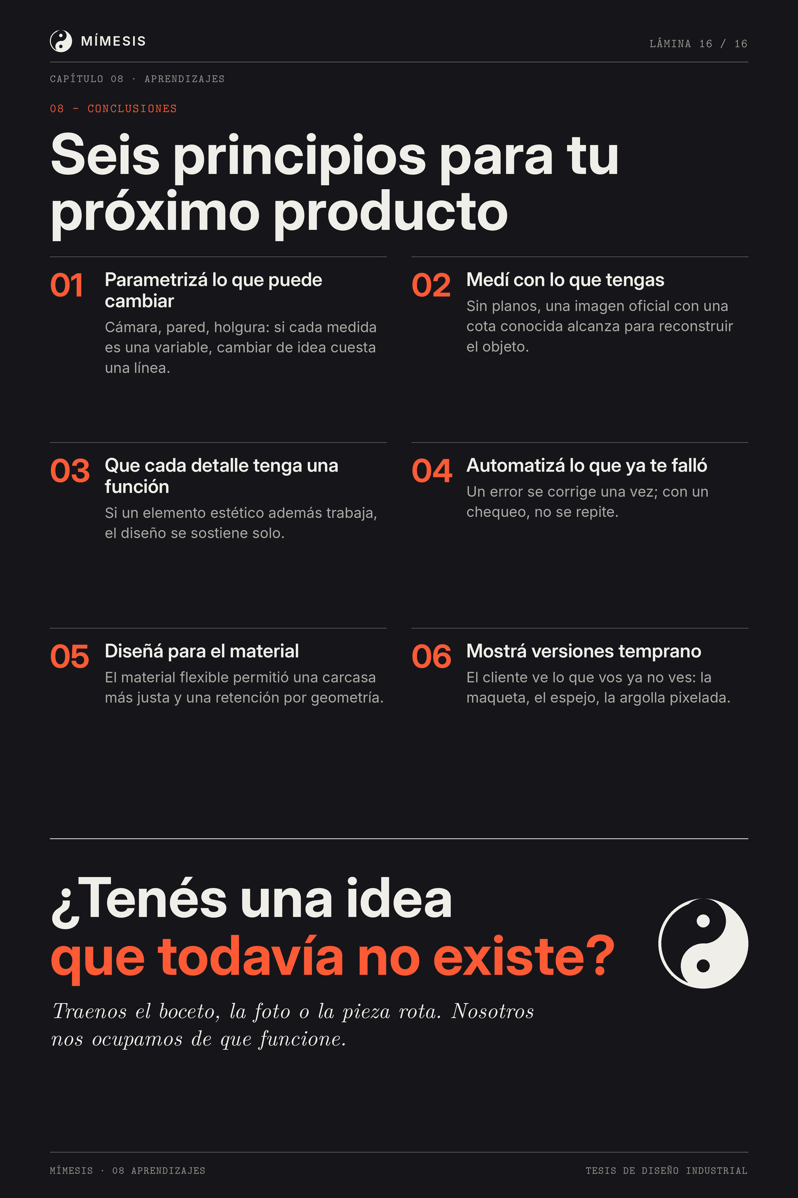 Lámina oscura con seis principios numerados y la pregunta final sobre una idea que todavía no existe.